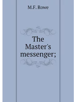 The Master's messenger