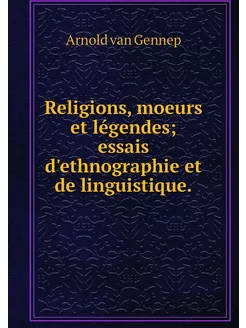 Religions, moeurs et légendes essais