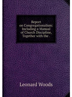 Report on Congregationalism Includin