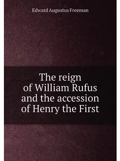 The reign of William Rufus and the ac