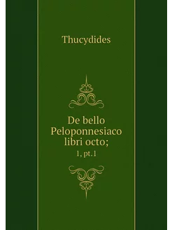 De bello Peloponnesiaco libri octo