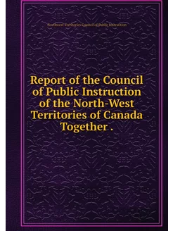 Report of the Council of Public Instr