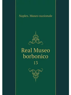 Real Museo borbonico. 13