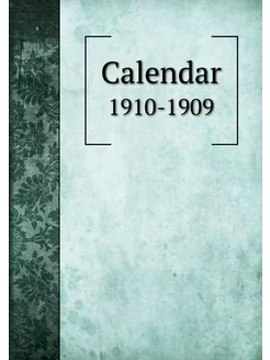 Calendar. 1910-1909