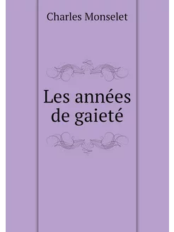 Les années de gaieté