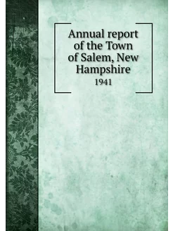 Annual report of the Town of Salem, N