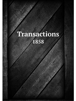 Transactions. 1858