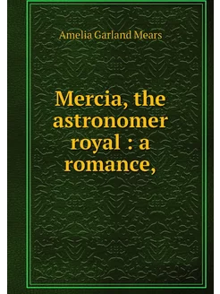 Mercia, the astronomer royal a roma