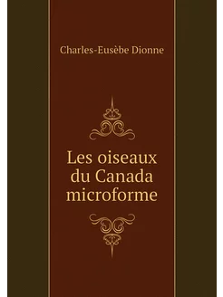 Les oiseaux du Canada microforme