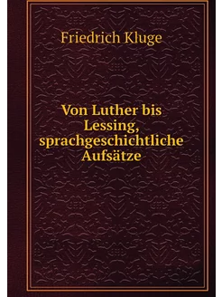 Von Luther bis Lessing, sprachgeschic