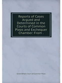 Reports of Cases Argued and Determine