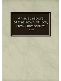 Annual report of the Town of Rye, New