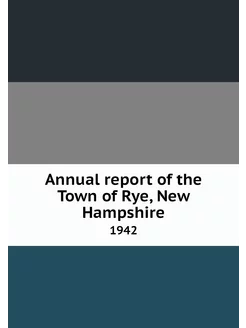 Annual report of the Town of Rye, New