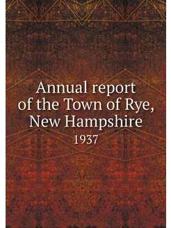 Annual report of the Town of Rye, New