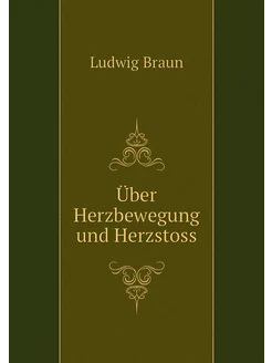 Über Herzbewegung und Herzstoss