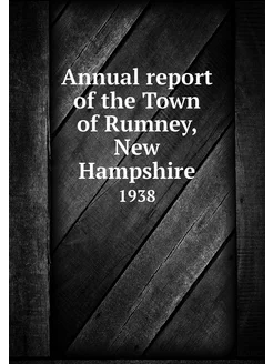 Annual report of the Town of Rumney