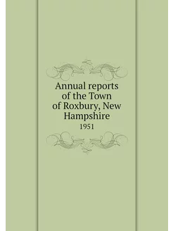 Annual reports of the Town of Roxbury