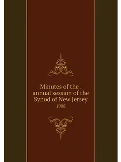 Minutes of the . annual session of th