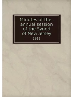 Minutes of the . annual session of th