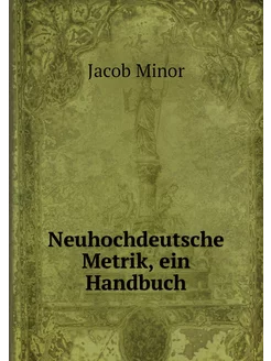 Neuhochdeutsche Metrik, ein Handbuch