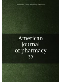 American journal of pharmacy. 39