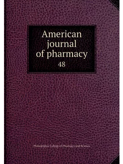 American journal of pharmacy. 48