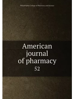 American journal of pharmacy. 52