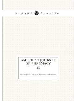 American journal of pharmacy. 44