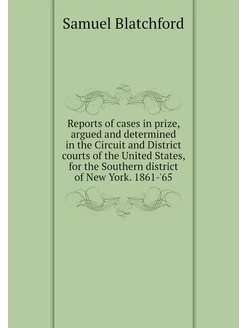 Reports of cases in prize, argued and