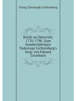 Briefe an Dieterich, 1770-1798. Zum h