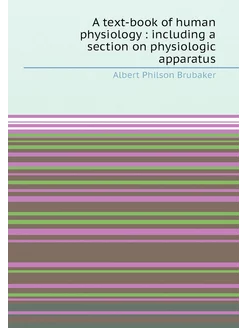 A text-book of human physiology inc