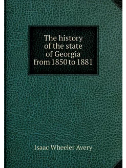 The history of the state of Georgia f