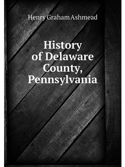 History of Delaware County, Pennsylvania