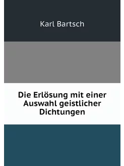 Die Erlösung mit einer Auswahl geistl