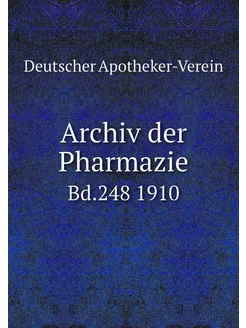 Archiv der Pharmazie. Bd.248 1910