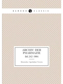 Archiv der Pharmazie. Bd.242 1904