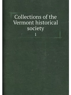 Collections of the Vermont historical