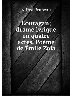 L'ouragan drame lyrique en quatre ac