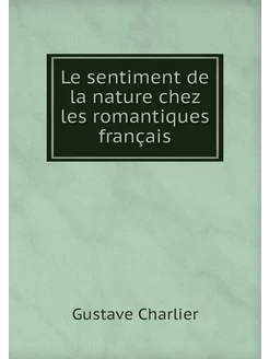 Le sentiment de la nature chez les ro