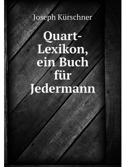 Quart-Lexikon, ein Buch für Jedermann