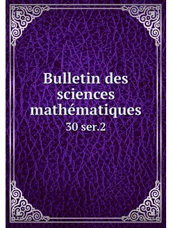 Bulletin des sciences mathématiques