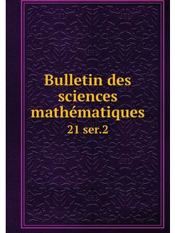 Bulletin des sciences mathématiques