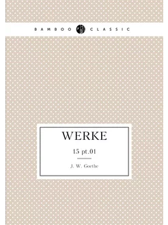 Werke. 15 pt.01