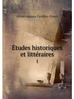 Études historiques et littéraires. 1