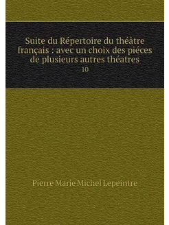 Suite du Répertoire du théâtre frança