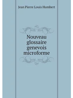 Nouveau glossaire genevois microforme