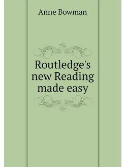 Routledge's new Reading made easy