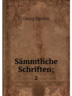 Sämmtliche Schriften . 2