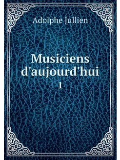 Musiciens d'aujourd'hui. 1