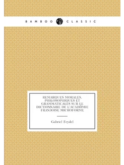 Remarques morales, philosophiques et grammaticales s